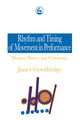 Book cover of: Rhythm and Timing of Movement in Performance. By: Janet Goodridge