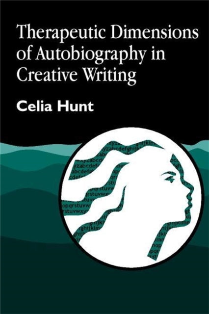 Book cover of: Therapeutic Dimensions of Autobiography in Creative Writing