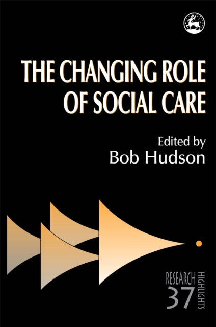 Book cover of: Changing Role of Social Care. By: Bob Hudson