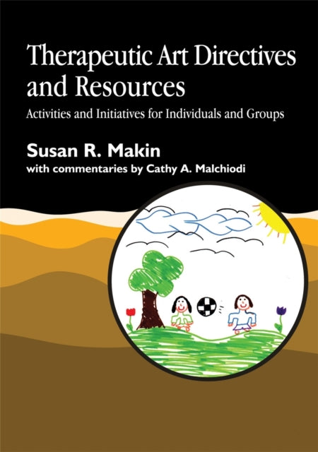 Book cover of: Therapeutic Art Directives and Resources. By: Susan R. Makin