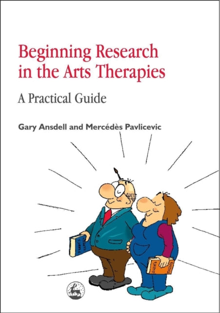 Book cover of: Beginning Research in the Arts Therapies. By: Gary Ansdell