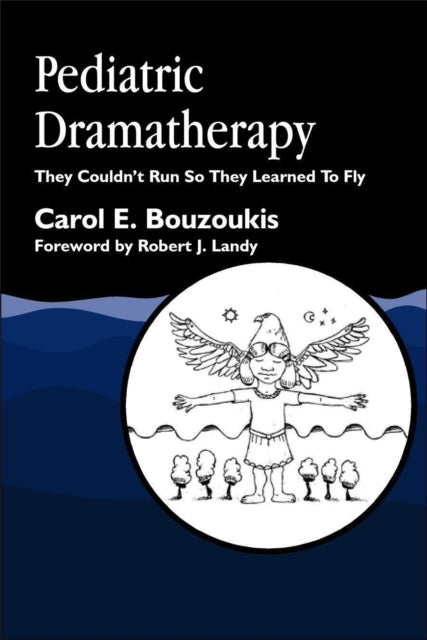 Book cover of: Pediatric Dramatherapy. By: Carol E. Bouzoukis
