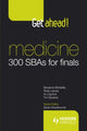 Book cover of: Get ahead! Medicine: 300 SBAs for Finals. By: Benjamin McNeillis