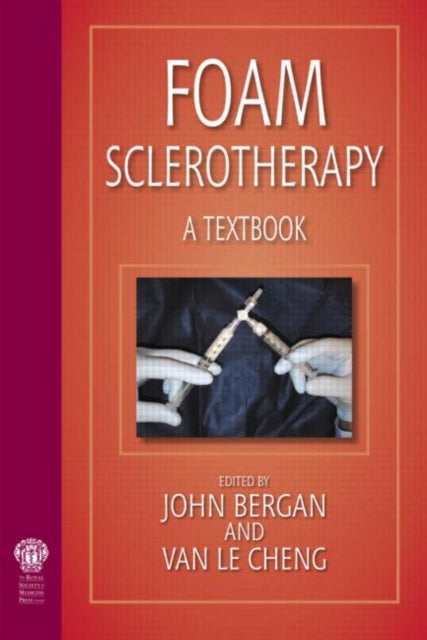 Book cover of: Foam Sclerotherapy: A Textbook. By: J. Bergan