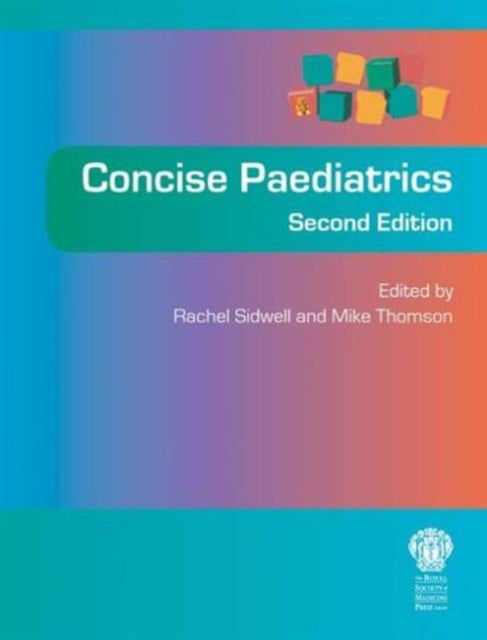 Book cover of: Concise Paediatrics, Second Edition. By: Rachel U. Sidwell