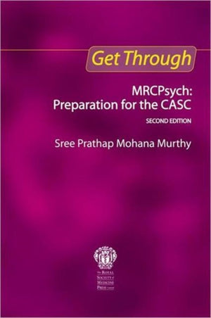 Get Through MRCPsych: Preparation for the CASC, Second edition