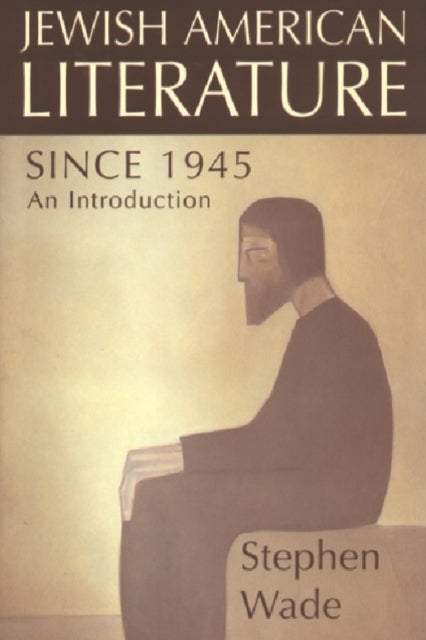 Book cover of: Jewish-American Writing since 1945. By: Stephen Wade