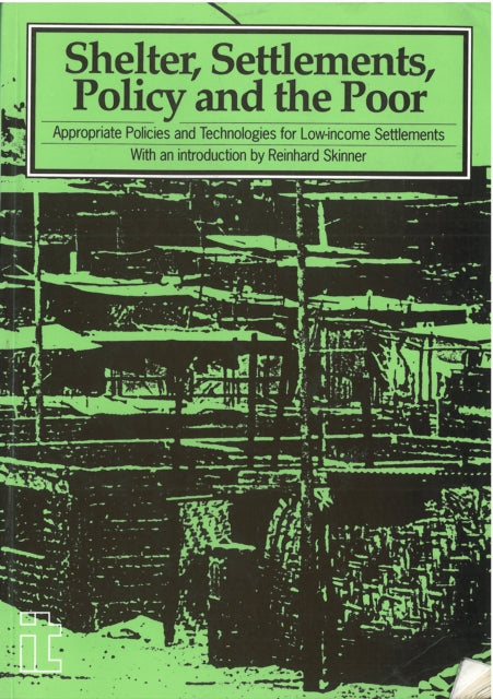 Book cover of: Shelter, Settlements, Policy and the Poor. By: Intermediate Technology