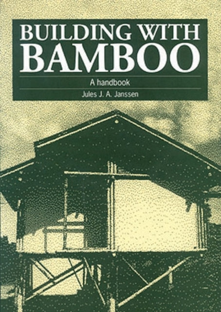 Book cover of: Building with Bamboo. By: Jules J.A. Janssen