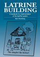Book cover of: Latrine Building. By: Bjorn Brandberg