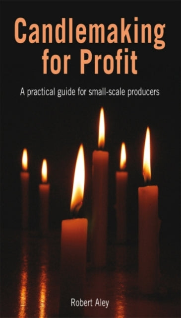 Book cover of: Candlemaking for Profit. By: Robert Aley