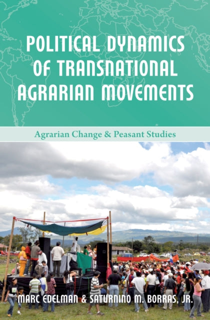 Book cover of: Political Dynamics of Transnational Agrarian Movements. By: Marc Edelman
