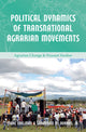 Book cover of: Political Dynamics of Transnational Agrarian Movements. By: Marc Edelman