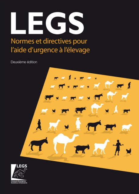 Book cover of: Normes et directives pour l’aide d’urgence a l’elevage (LEGS) 2nd edition. By: LEGS