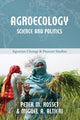 Book cover of: Agroecology: Science and Politics. By: Peter M. Rosset
