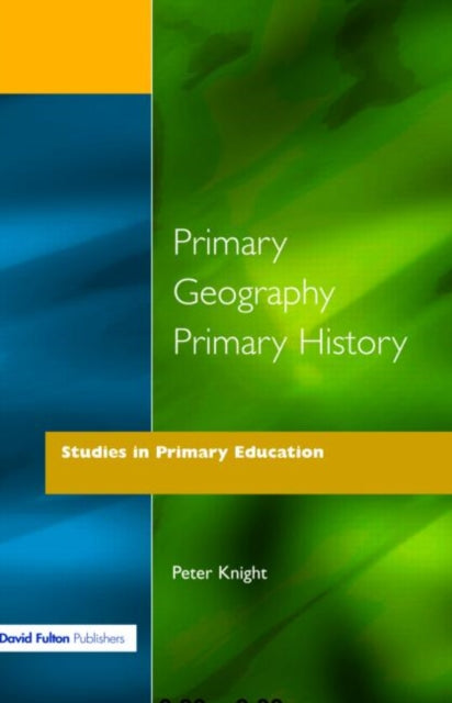 Book cover of: Primary Geography Primary History. By: Peter Knight