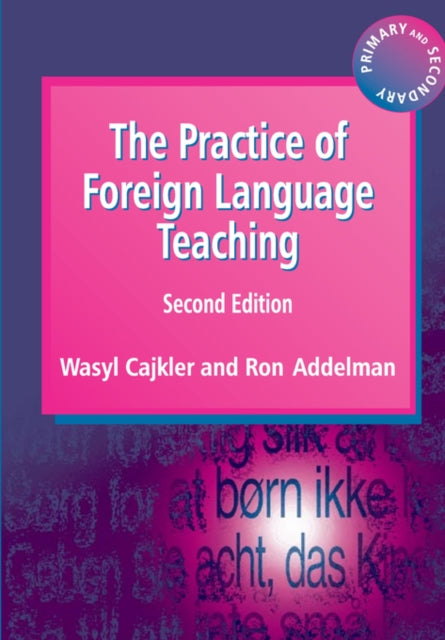 Book cover of: Practice of Foreign Language Teaching. By: Wasyl Cajkler