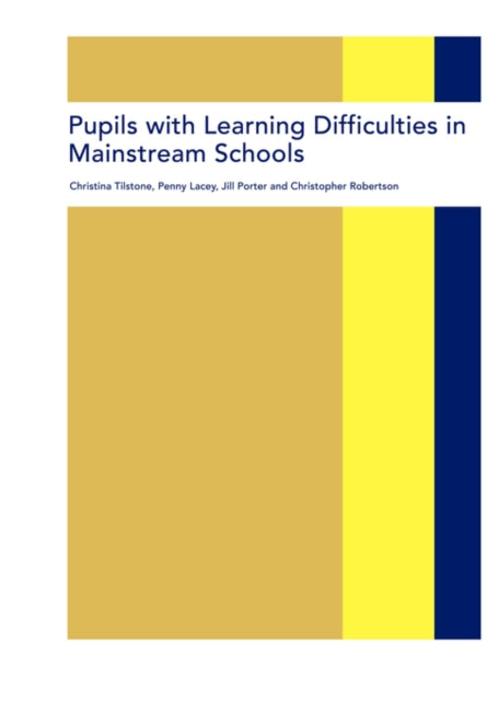 Book cover of: Pupils with Learning Difficulties in Mainstream Schools. By: Tilstone