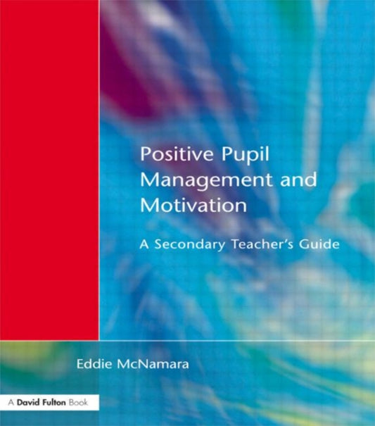 Book cover of: Positive Pupil Management and Motivation. By: Mcnamara