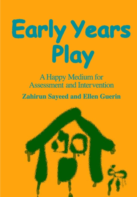 Book cover of: Early Years Play. By: Zahirun Sayeed