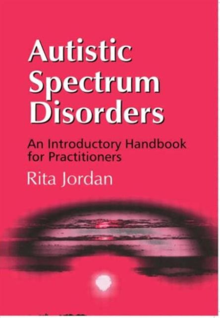 Book cover of: Autistic Spectrum Disorders. By: Rita Jordan