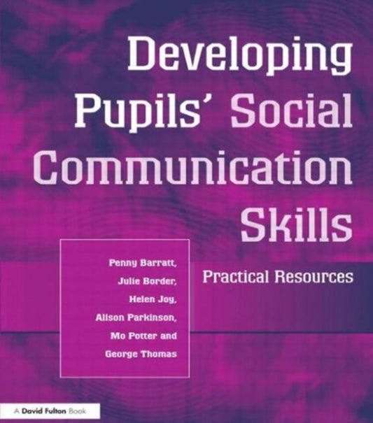 Book cover of: Developing Pupils Social Communication Skills. By: Penny Barratt