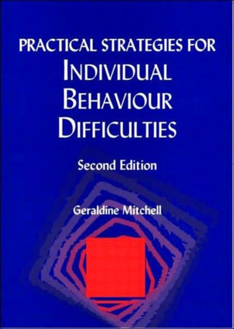 Book cover of: Practical Strategies for Individual Behaviour Difficulties. By: Gerald Mitchell