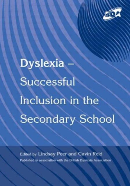 Book cover of: Dyslexia-Successful Inclusion in the Secondary School. By: Lindsay Peer