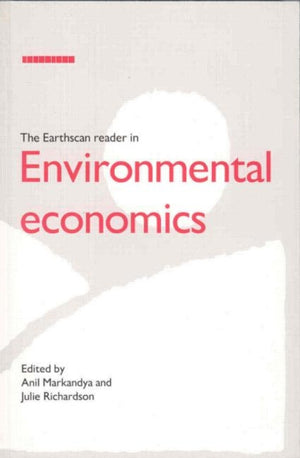 The Earthscan Reader in Environmental Economics