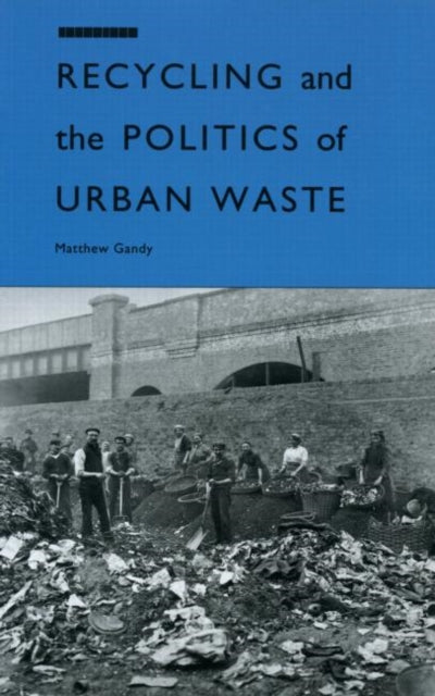 Book cover of: Recycling and the Politics of Urban Waste