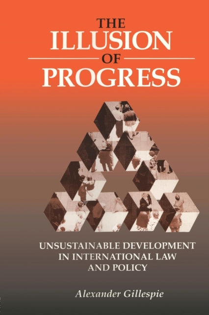 Book cover of: Illusion of Progress. By: Alexander Gillespie