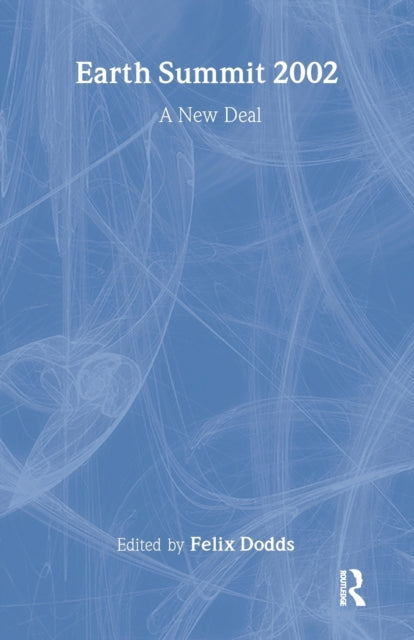 Book cover of: Earth Summit 2002. By: Felix Dodds