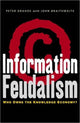 Book cover of: Information Feudalism. By: Peter Drahos