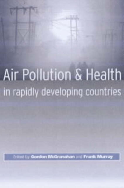 Book cover of: Air Pollution and Health in Rapidly Developing Countries. By: Gordon McGranahan