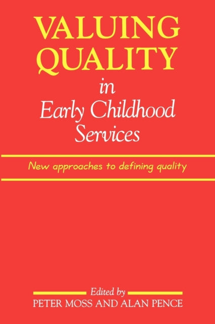 Book cover of: Valuing Quality in Early Childhood Services