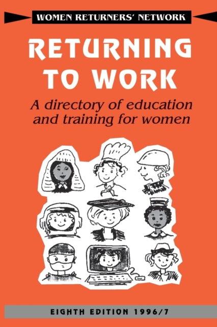 Book cover of: Returning to Work. By: Women Returners' Network