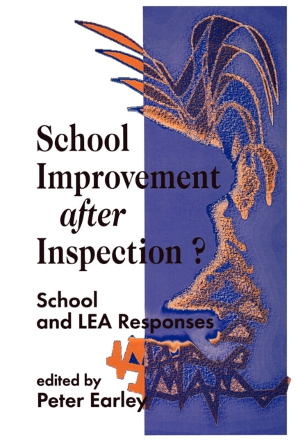 Book cover of: School Improvement after Inspection?. By: Peter Earley