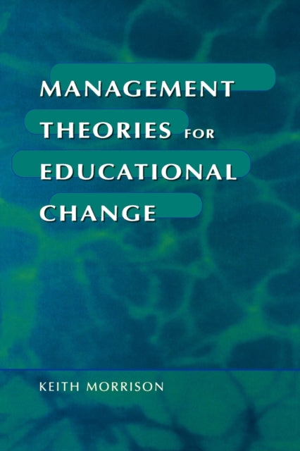 Book cover of: Management Theories for Educational Change