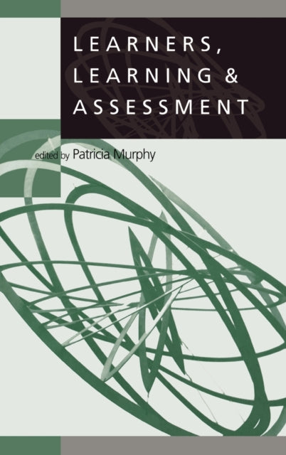 Book cover of: Learners, Learning & Assessment. By: Patricia F Murphy