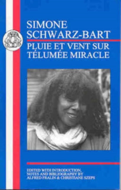 Book cover of: Schwarz-Bart: Pluie et Vent sur Telumee Miracle. By: Simone Schwarz-Bart
