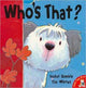 Book cover of: Who's That?