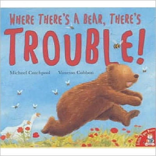 Book cover of: Where There's a Bear, There's Trouble!