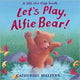 Book cover of: Let's Play, Alfie Bear!. By: Catherine Walters