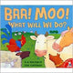 Book cover of: Baa, Moo, What Will We Do?. By: A. H. Benjamin