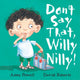 Book cover of: Don't Say That, Willy Nilly!. By: Anna Powell