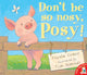 Book cover of: Don't be So Nosy, Posy!. By: Nicola Grant