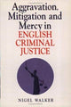 Book cover of: Aggravation, Mitigation and Mercy in English Criminal Justice