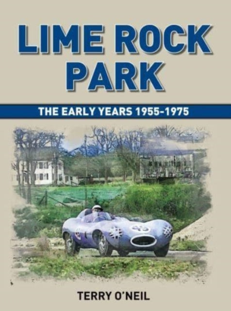 Book cover of: Lime Rock Park. By: Terry O'Neil