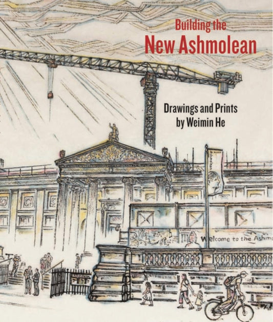 Book cover of: Building the New Ashmolean