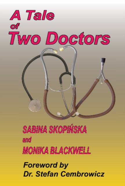 Book cover of: Tale of Two Doctors. By: Sabina Skopinska